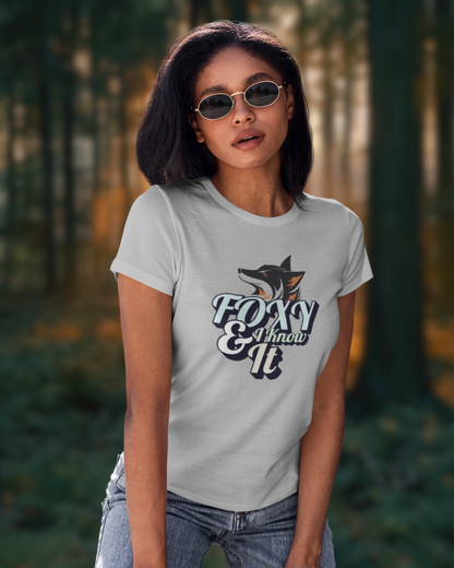 Foxy and I Know it Women Classic T-Shirt