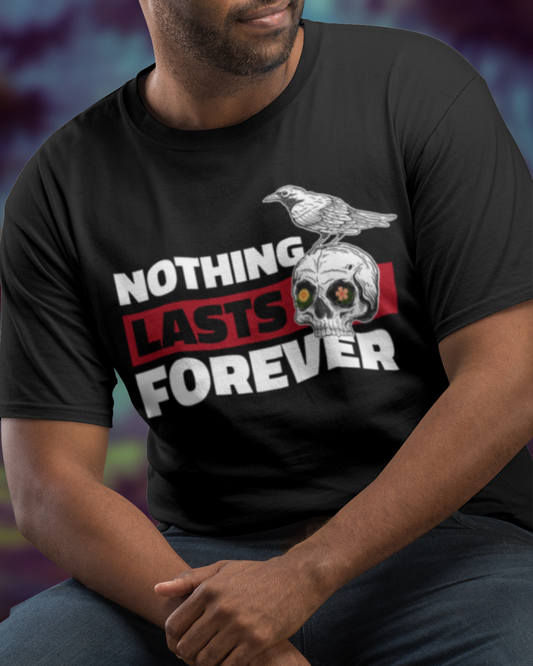 Nothing Lasts Forever Men Classic T-Shirt