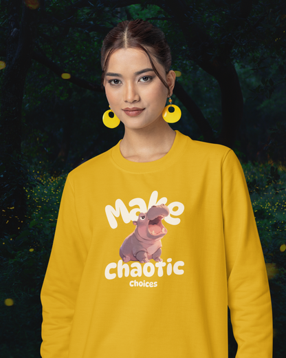 Make Chaotic Choices Women Sweatshirt